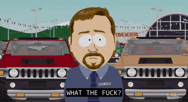 a cartoon character from south park says what the fuck in front of a row of cars