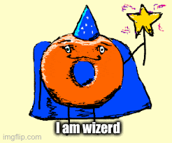 a cartoon of an orange donut with a blue cape and a party hat says i am wizerd