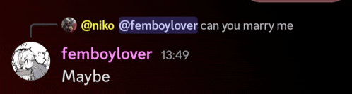a screenshot of a conversation between femboylover and maybe