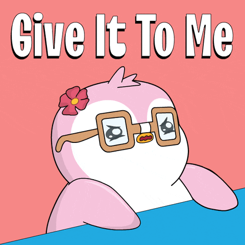 a pink penguin wearing glasses and a flower in its hair says " give it to me "