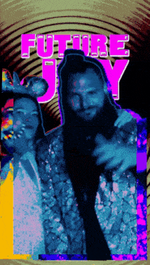 a poster with a man and a woman and the words future joy on it