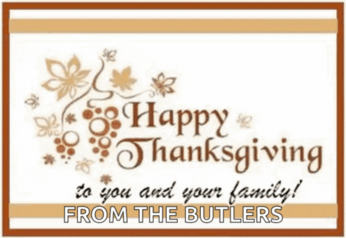 a picture of a happy thanksgiving card from the butlers