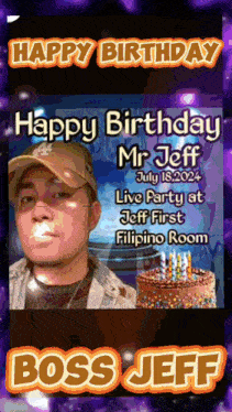 a poster that says happy birthday mr jeff july 18 2024 live party at jeff first filipino room boss jeff
