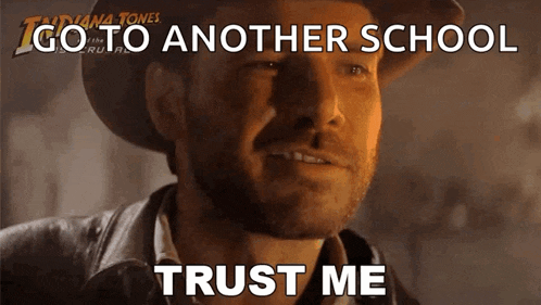 a man in a hat says " go to another school "