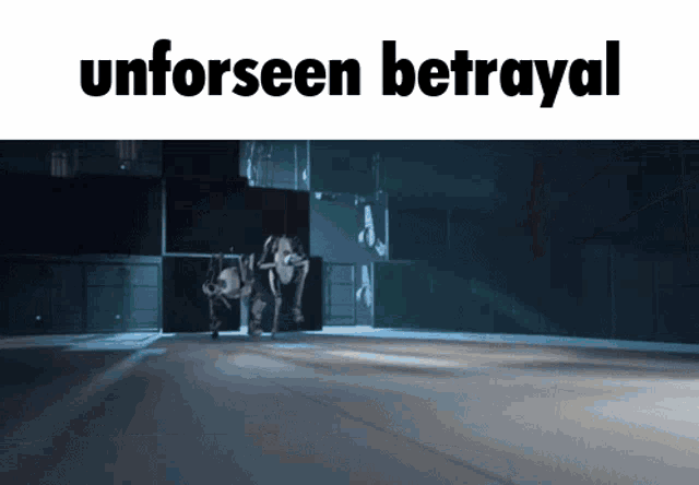 a poster that says unforseen betrayal on the bottom