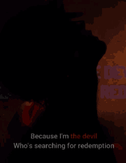 a silhouette of a person with the words i 'm a motherfucking monster who 's searching for redemption