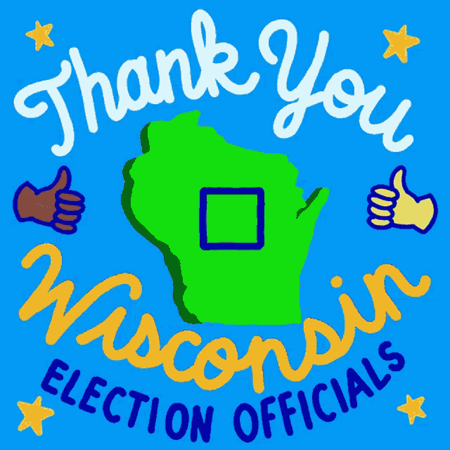 a blue background with a map of wisconsin and the words thank you wisconsin election officials
