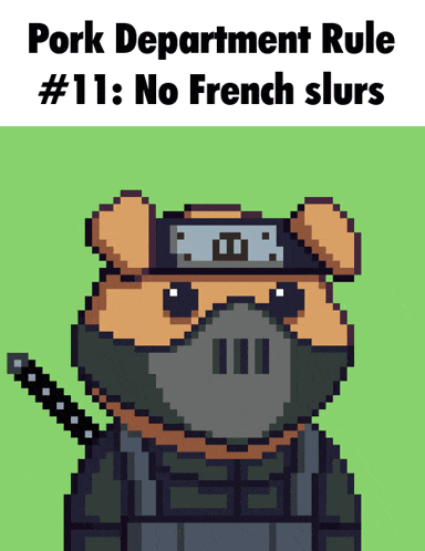 a pixel art of a pig with the words pork department rule # 11 no french slurs