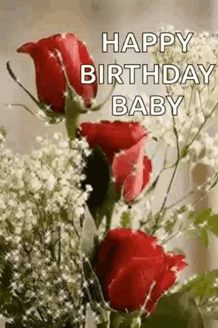 a bouquet of red roses with baby 's breath and the words `` happy birthday baby ''
