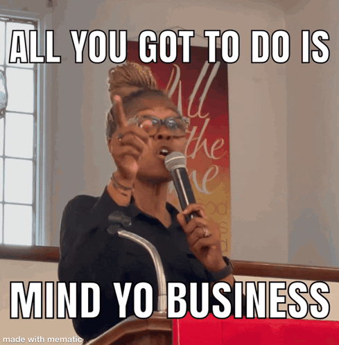 Mind Your Business GIF