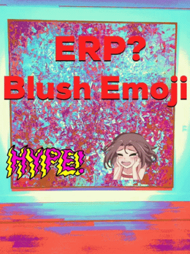Hype Erp GIF - Hype Erp Blush Emoji GIFs