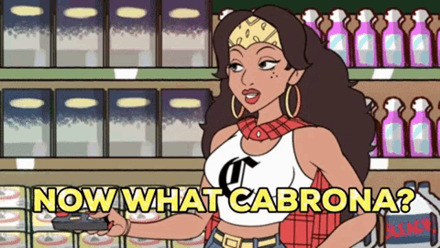 a cartoon of a woman with the words now what cabrona