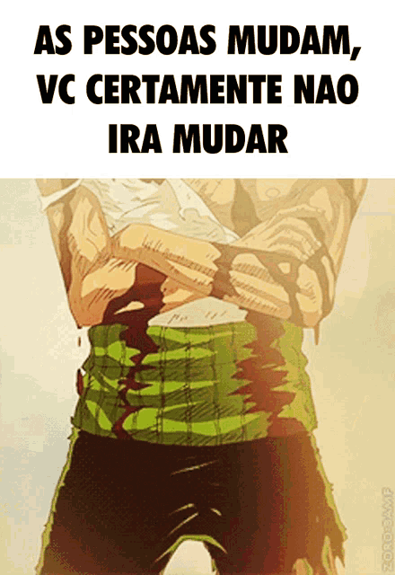 a drawing of a man with the words as pessoas mudam vc certamente nao ira mudar below it