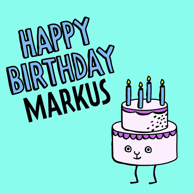 a birthday card for markus with a cartoon cake