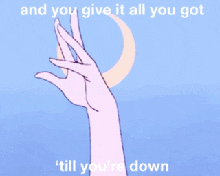 a picture of sailor moon with the words and you give it all you got