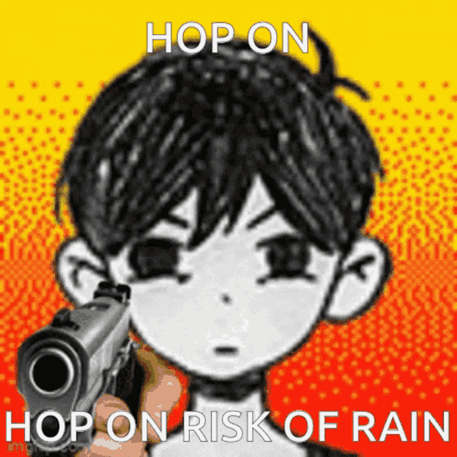 a cartoon character is holding a gun in front of his face and says hop on hop on risk of rain .