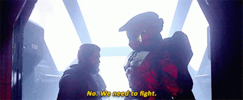 Halo Master Chief GIF - Halo Master Chief No We Need To Fight GIFs