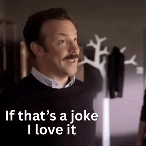 a man with a mustache is saying `` if that 's a joke i love it ''