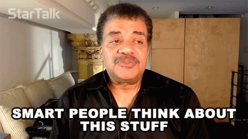 Smart People Think About This Stuff Neil Degrasse Tyson GIF