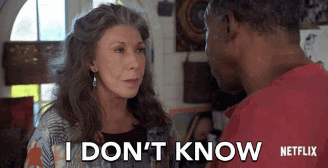 a man and woman are talking and the woman says i don 't know netflix