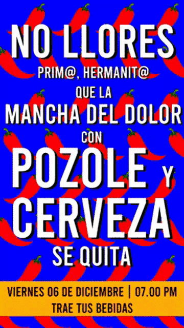 a blue poster with red peppers and the words no llores