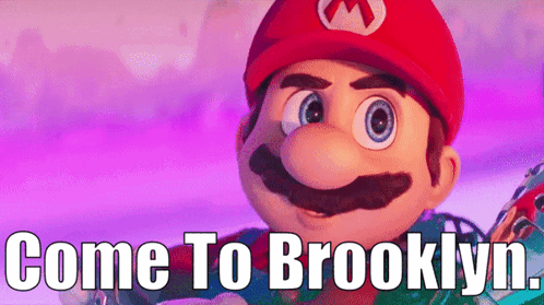 Mario Movie Come To Brooklyn GIF - Mario Movie Come To Brooklyn Brooklyn GIFs