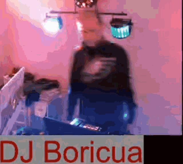 a blurred image of a man behind a dj booth with the name dj boricua on the bottom