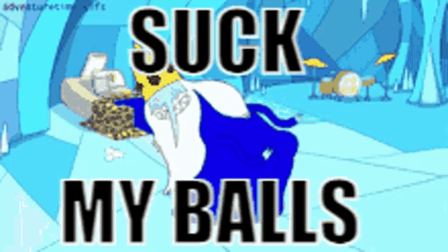 a cartoon of ice king with the words suck my balls