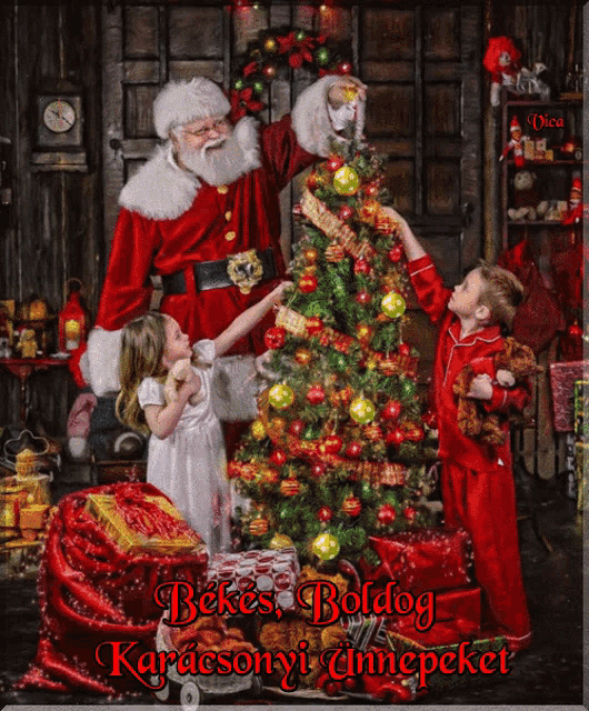a picture of santa and two children decorating a christmas tree with the words " bekes boldog karacsonyi annepeket " on the bottom