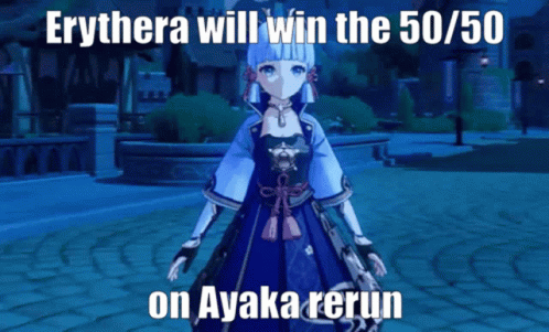 Erythera Will Win The5050 On Ayaka Rerun GIF - Erythera Will Win The5050 On Ayaka Rerun Genshin GIFs