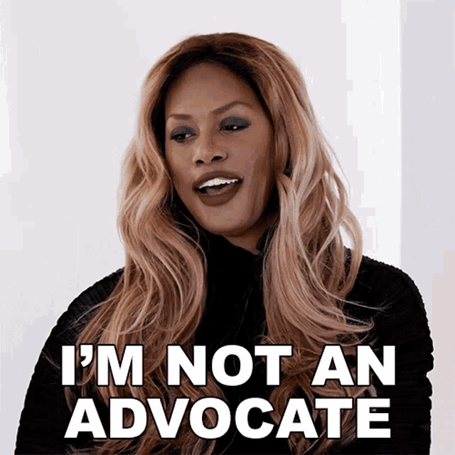 Im Not An Advocate Of That Laverne Cox GIF