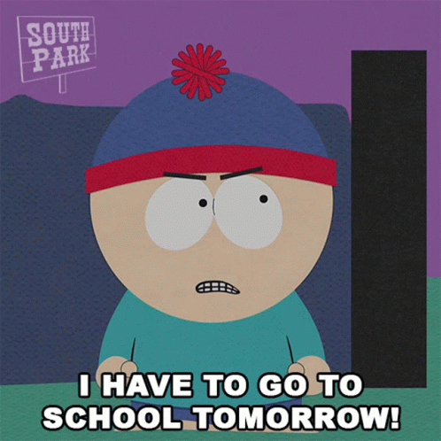 I Have To Go To School Tomorrow Stan Marsh GIF - I Have To Go To School Tomorrow Stan Marsh South Park GIFs