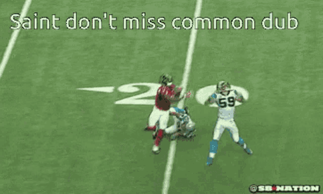 a picture of a football game with the words saint don t miss common dub