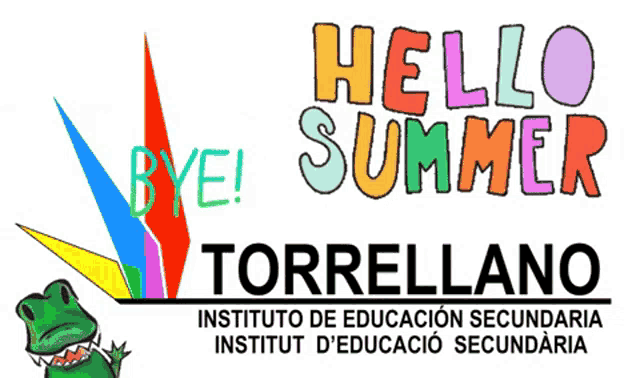 a sign that says bye hello summer torrellano