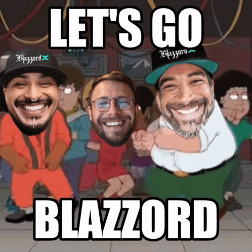 a cartoon of a group of men with the words let 's go blazzard on the bottom