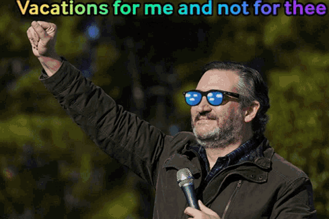 a man wearing sunglasses is holding a microphone with the words vacations for me and not for thee written above him