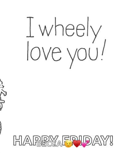 a drawing of a person on a unicycle with the words i wheelly love you