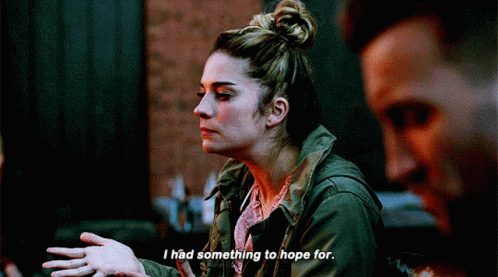 Allison Mcroberts I Had Something To Hope For GIF - Allison Mcroberts I Had Something To Hope For Hope GIFs