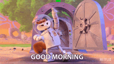 sandy cheeks from spongebob squarepants says " good morning "