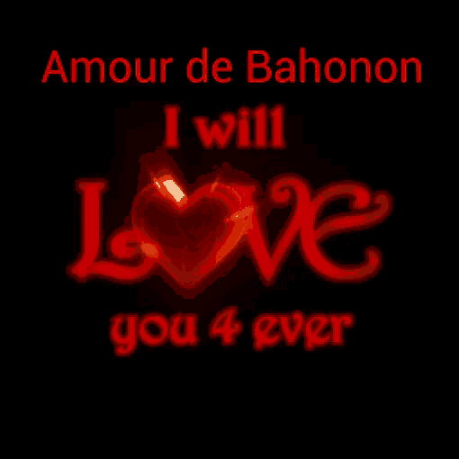 a red sign that says amour de bahnon i will love you 4 ever