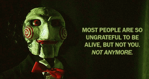 Jigsaw Most People Are So Ungrateful GIF - Jigsaw Saw Most People Are So Ungrateful GIFs