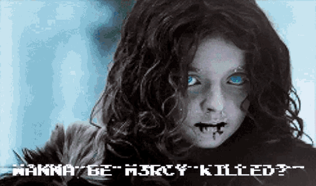 a girl with curly hair and blue eyes says " wanna be mercy killed " in pixel art