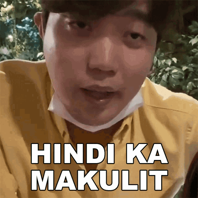 a man with a mask on his face says hindi ka makulit