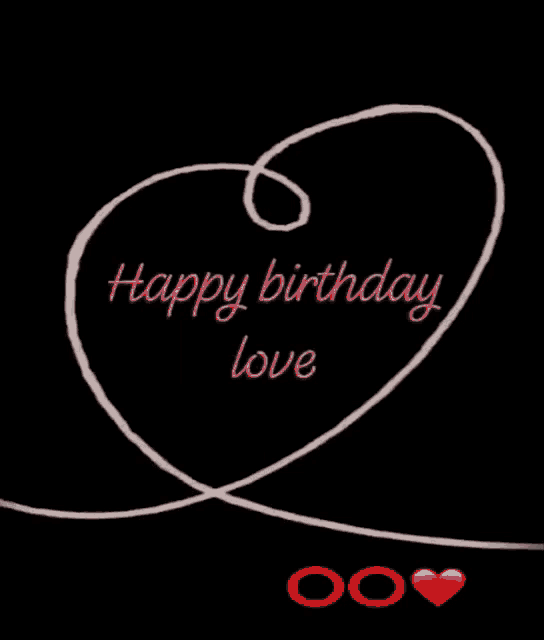 a black background with a white heart and the words happy birthday love