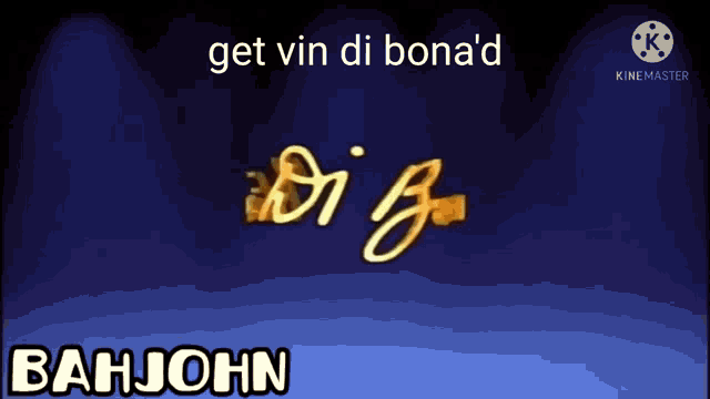 a blue screen with the words get vin di bona 'd