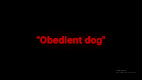 the word " obedient dog " is displayed in red letters on a black background