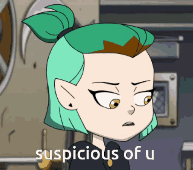 a cartoon character with green hair and the words suspicious of u below her