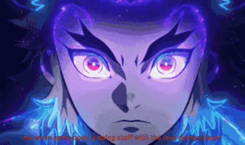 a close up of a person 's face with the words " me when some body is doing stuff with the love demon slayer " below
