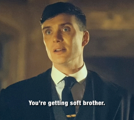 Peaky Blinders Youre Getting Soft Brother GIF - Peaky Blinders Youre Getting Soft Brother Soft GIFs