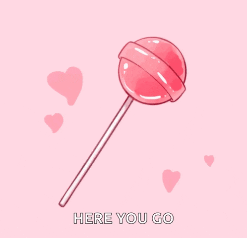 a pink lollipop is surrounded by pink hearts and the words here you go